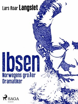 Ibsen - Norwegens groÃer Dramatiker (E-bog)